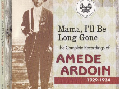 USED 2CD - Amede Ardoin – Mama, I ll Be Long Gone: The Complete Recordings Of Amede Ardoin 1929-1934 on Sale